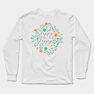 Happy mind happy life Long Sleeve T-Shirt